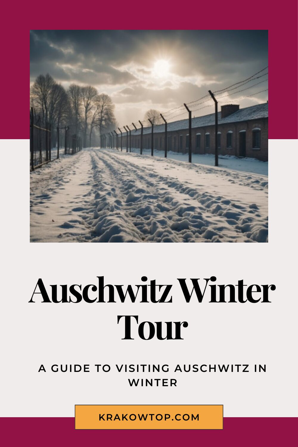 Guide to Visiting Auschwitz in Winter