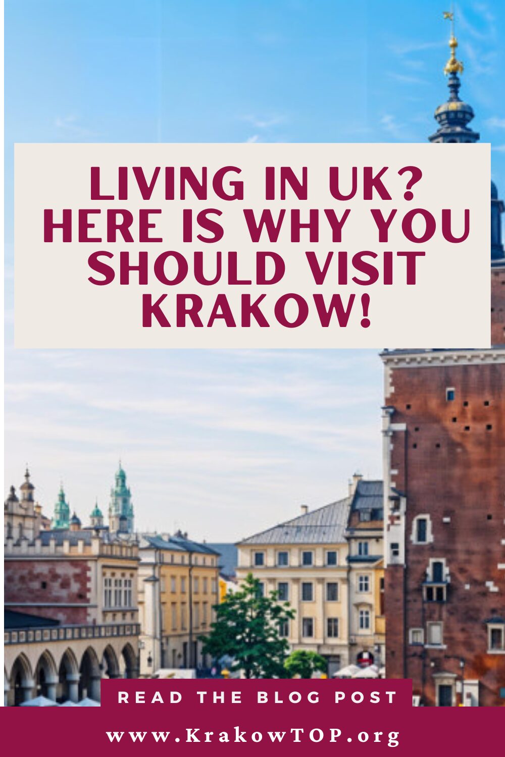 Living in the UK and why to visit Krakow